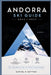 Andorra Ski Guide 2026/2027: Choose Between Soldeu, Pas de la Casa & El Tarter-Understand Costs, Plan Your Trip & Ski Grandvalira Without Confusion by Daniel K. Sutton