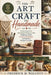 The Art and Craft of Handmade: Create Beautiful, Meaningful Projects with Traditional Skills, Creative Techniques, and Timeless Design Principles by Fredrick M. Walcott