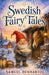 Swedish Fairy Tales: Fairy Tale Rhymes by Samuel Denhartog