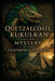 Quetzalcoatl, Kukulkan and the Mystery of the Feathered Serpent by Sebastian Thorn