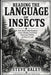 Reading the Language of Insects: How Insects Help Woodsmen Predict Weather, Find Water, Understand Wildlife, and Read the Land by Steve Baley