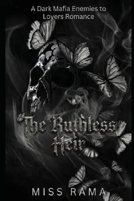 The Ruthless Heir: A Dark Mafia Enemies to Lovers Romance by Rama