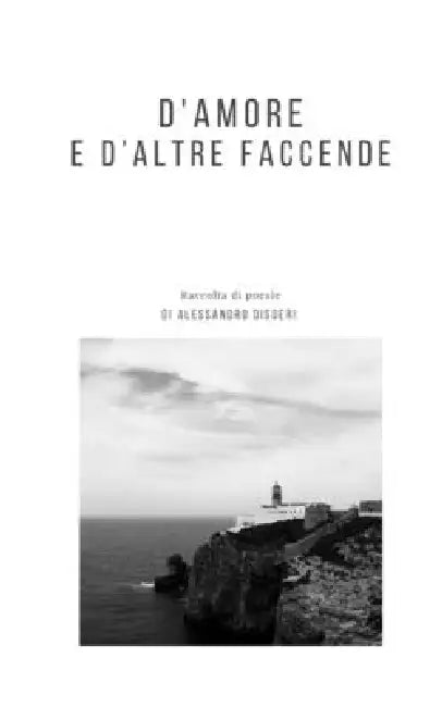 D'amore e d'altre faccende by Alessandro Disderi