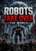 Robots Take Over the World by P. Sen