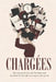 Chargees: Quinze portraits de femmes qui portent le monde sans qu'on le sache by Laure Rémi