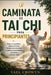 Caminata de Tai CHI Para Principiantes: Mejora el equilibrio, reduce el estrés, fortalece tus músculos y cultiva el movimiento consciente a cualquier by Vael Crowyn