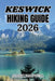 Keswick Hiking Guide 2026: Northern Lake District Fells, Hidden Trails & Transformative Expeditions. by Aldric Hartwell