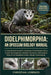 Didelphimorphia: AN OPOSSUM BIOLOGY MANUAL: A Comprehensive Scientific Exploration of Evolutionary History, Anatomical Adaptations, Metabolic Resilien by Christian Lorenzo