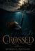 Crossed by Michelle Preciado