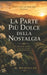 La Parte Più Dolce della Nostalgia: Ricordi, amori e piccole cose che restano by M. Meirelles