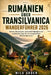 Rumänien Über Transilvanica Wanderführer 2026: Karten, Reiserouten, kulturelle Highlights und praktische Tipps für ein Langstrecken-Wanderabenteuer by Milo Arden