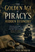 The Golden Age of Piracy's Hidden Economy: How Shadow Markets, Pirate Democracy, and Maritime Trade Networks Shaped the Modern Informal Economy by Lucian Grey Merrow