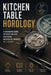 Kitchen Table Horology: A Beginner's Guide to Servicing and Restoring Mechanical Watches on a Budget by Alice Schwartz, David Chitally