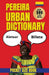 Pereira Urban Dictionary: 500 Local Words, Phrases, Idioms, and Street Expressions with English Translations by Slang Yes
