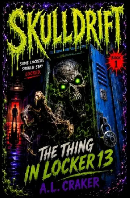 The Thing In Locker 13 by A. L. Craker