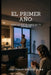 El Primer Año: Todo lo que el amor no te advirtió by Jose Carlos Gonzalez Lora