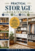 Practical Storage Solutions: Simple Strategies to Maximize Space, Organize Your Home, and Eliminate Everyday Clutter by Fredrick M. Walcott