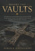 Before the Vaults: A Disciplined Investigation into Templar Power, Sacred Relic Claims, Lost Archives, Oak Island, And What the Record Can Prove by Rowan K. Ravenscroft