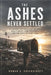 The Ashes Never Settled: A Lahaina Fire Investigation into Public Doubt, Land Pressure, and the Fight to Come Home by Rowan K. Ravenscroft