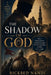 The Shadow of God: How a Brotherhood of Slaves Forged the First Sultanate of Delhi, 1175-1290 by Rickbed Nandi