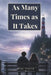 As Many Times as It Takes by Boni Vesper