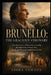 Brunello: The Gracious Visionary: The True Story of Brunello Cucinelli, the Man Who Proved That Profit and Purpose Could Exist as One by Liora Yamada