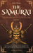 The Samurai: The Warrior Soul of Feudal Japan: The History of Japanese Warriors, the Samurai Code of Bushido, the Shoguns, and the Legendary Katana by Adrien Mizuno