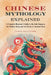 Chinese Mythology Explained: A Complete Beginner's Guide to the Jade Emperor, the Monkey King, and the Myths of Ancient China by James Wottford