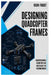 Designing Quadcopter Frames: Understanding Geometry and Materials for Custom Builds by Rion Frost