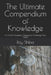 The Ultimate Compendium of Knowledge: A 3,000-Question Odyssey to Challenge Your Mind by Roy Shiba