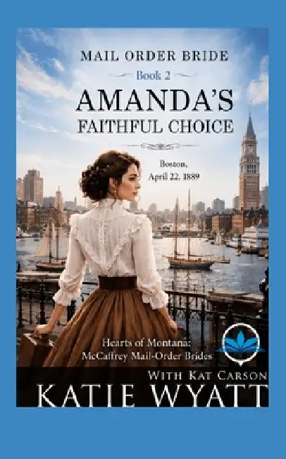 Amanda's Faithful Choice: Clean Christian Historical Western Romance by Kat Carson, Katie Wyatt