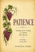 Patience: Trusting God's Timing and Purposes by Vanessa Terk