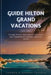 Guide Hilton Grand Vacations 2026-2027: Stratégie de Points, Réservations et Optimisation pour Propriétaires de Vacances et Séjours en Resorts by Thomas And Hannah Travels