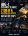 High Dynamic Range Video & Photography Workflows 2026 Edition: Master HDR AI-Powered Capture, Processing, and Post-Production Techniques for Modern Cr by Adrian B. Whitford