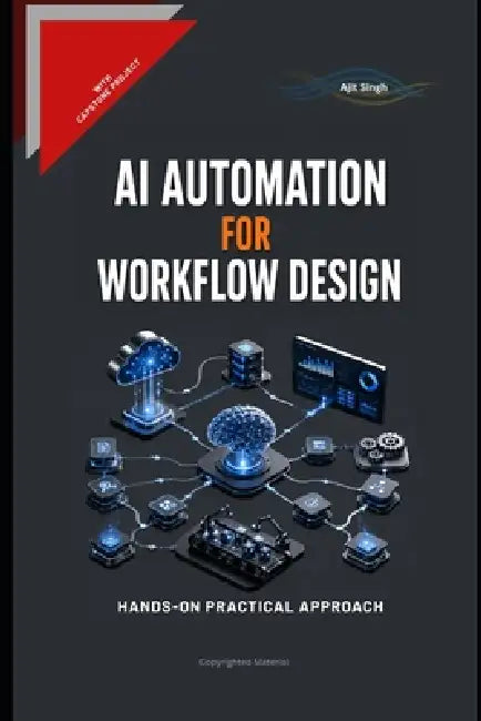 AI Automation and Workflow Design by Ajit Singh