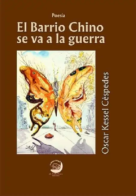 El Barrio Chino se va a la guerra by Beatriz Torrente Garcés, Oscar Kessel Céspedes