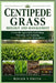 Centipede Grass Biology and Management: A Scientific Approach to Establishing, Protecting, and Sustaining Eremochloa ophiuroides Monocultures by Rsl Design, Roger S. Smith