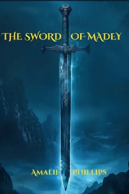 The Sword of Madey by Amalie Phillips