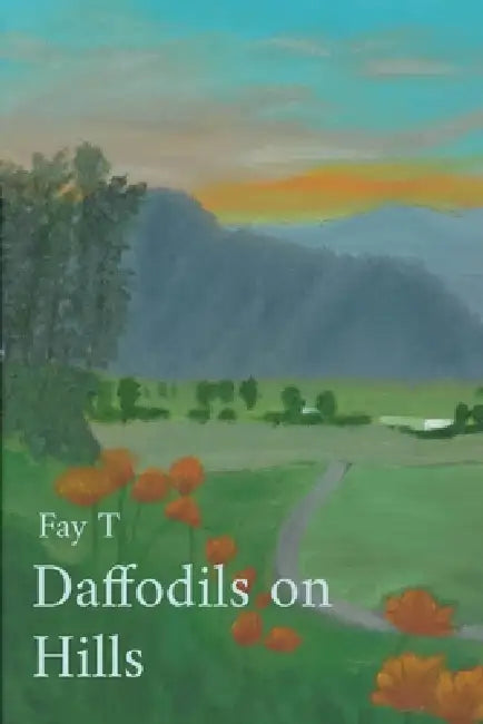 Daffodils on Hills by Fay T