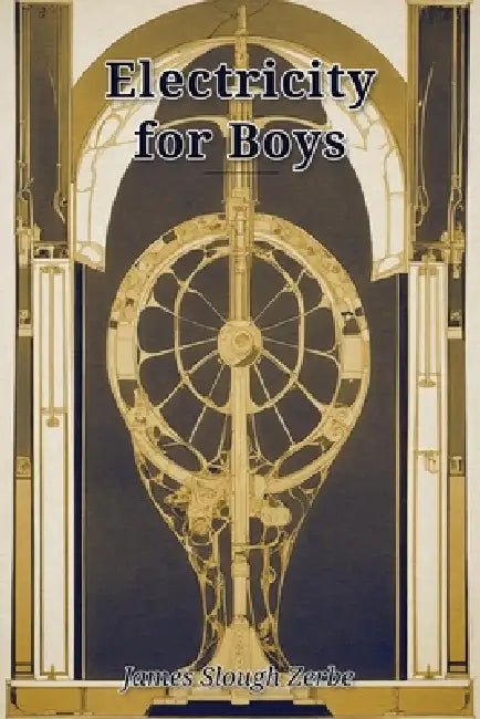 Electricity for Boys by James Slough Zerbe