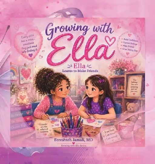 Growing with Ella: Ella Learns to Make Friends by Fereshteh Jamali