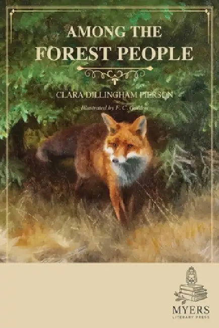 Among the Forest People by Clara Dillingham Pierson, F. C. Gordon