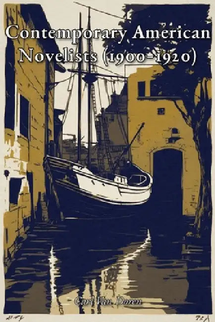 Contemporary American Novelists (1900-1920) by Carl Van Doren