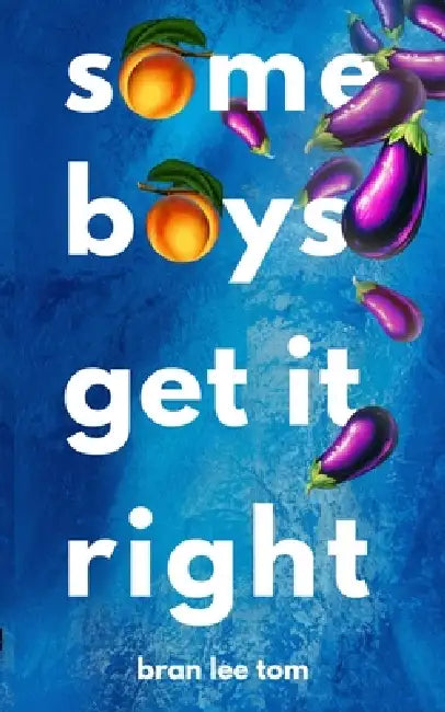 Some Boys Get It Right by Bran Lee Tom