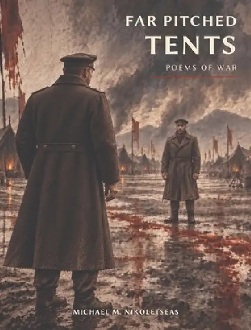 Far Pitched Tents by Michael M. Nikoletseas