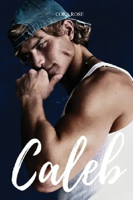 Caleb by Cora Rose