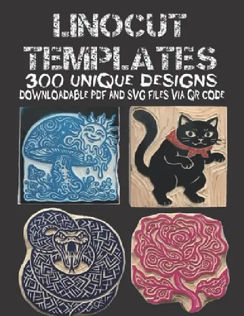 Linocut Templates: 300 Unique Carving Designs Downloadable PDF & SVG Files via QR Code by Printa Asine