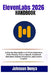 ElevenLabs 2026 Handbook: A Step-by-Step Guide to AI Voice Generation, Voice Cloning, Text-to-Speech, Audiobook Narration, Podcast Production, and Con by Johnson Benya