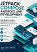 Jetpack Compose Android App Development (2026 Edition): Build Modern Android Applications with Kotlin, MVVM, Clean Architecture, and Material 3 by Dexter Hale