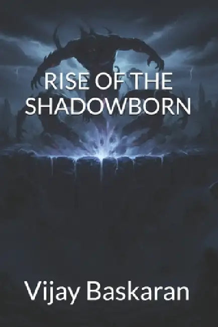 Rise of the Shadowborn: Book 3 of The Wells of Eternity - An Epic Fantasy Adventure by Vijay Baskaran